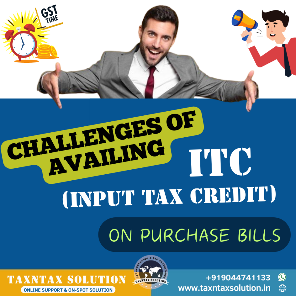 Challenges of Availing ITC on Purchase Bills